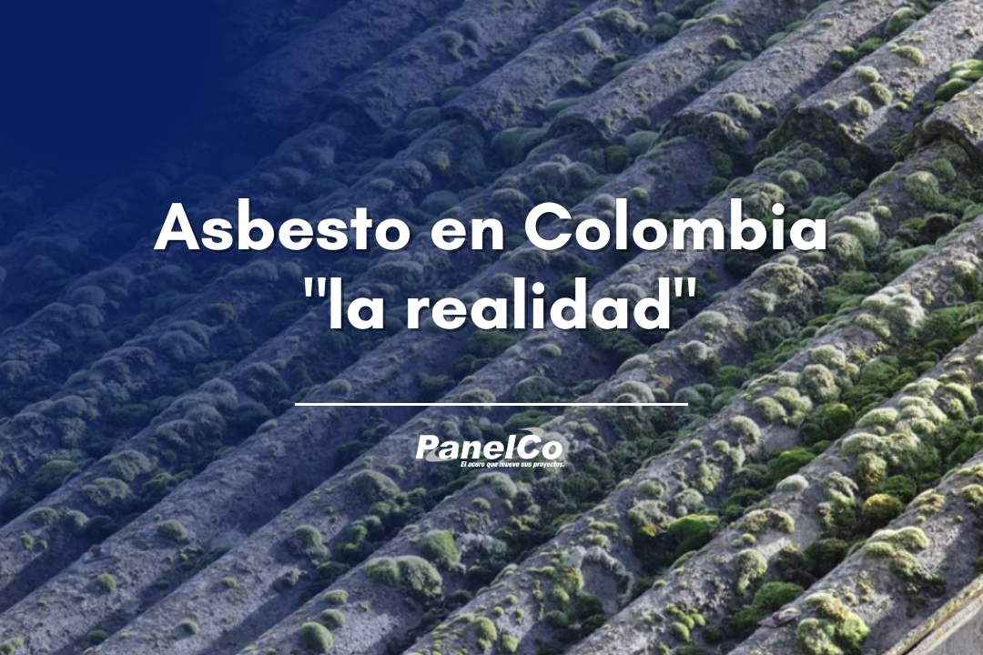 Asbesto En Colombia La Realidad Panelco